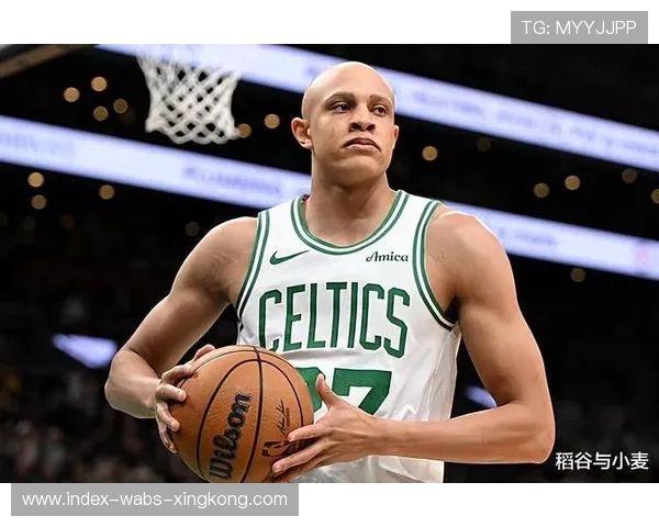 凯尔特人锋线连续发挥，队魂引领胜利节奏